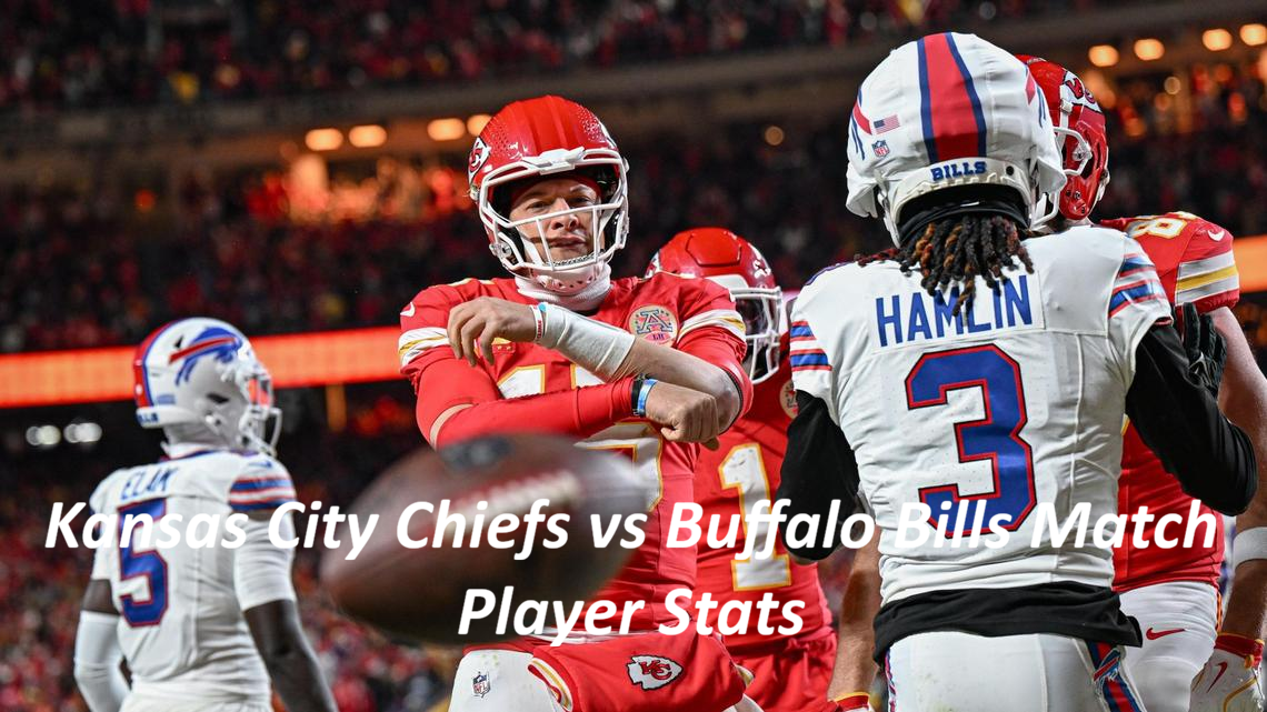 Kansas City Chiefs vs Buffalo Bills Match Player Stats
