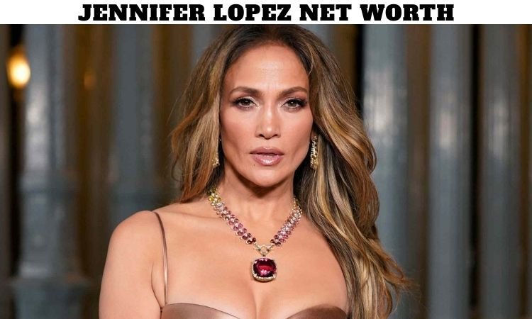 JLo Net Worth