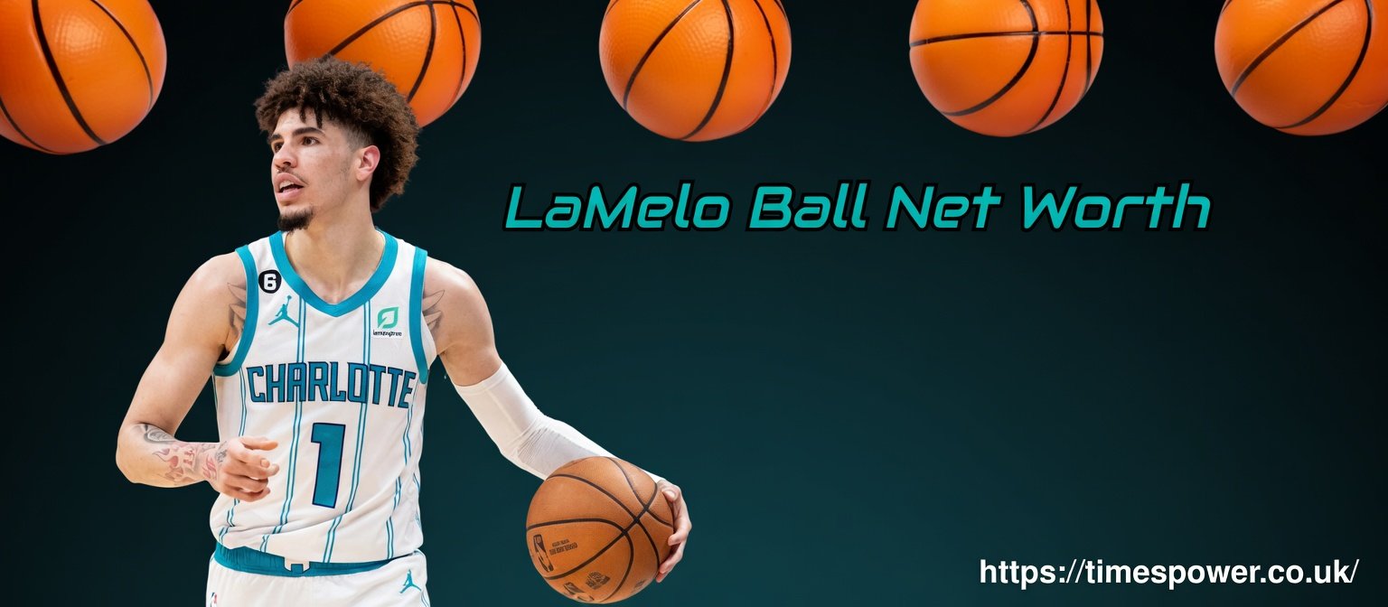 LaMelo Ball Net Worth